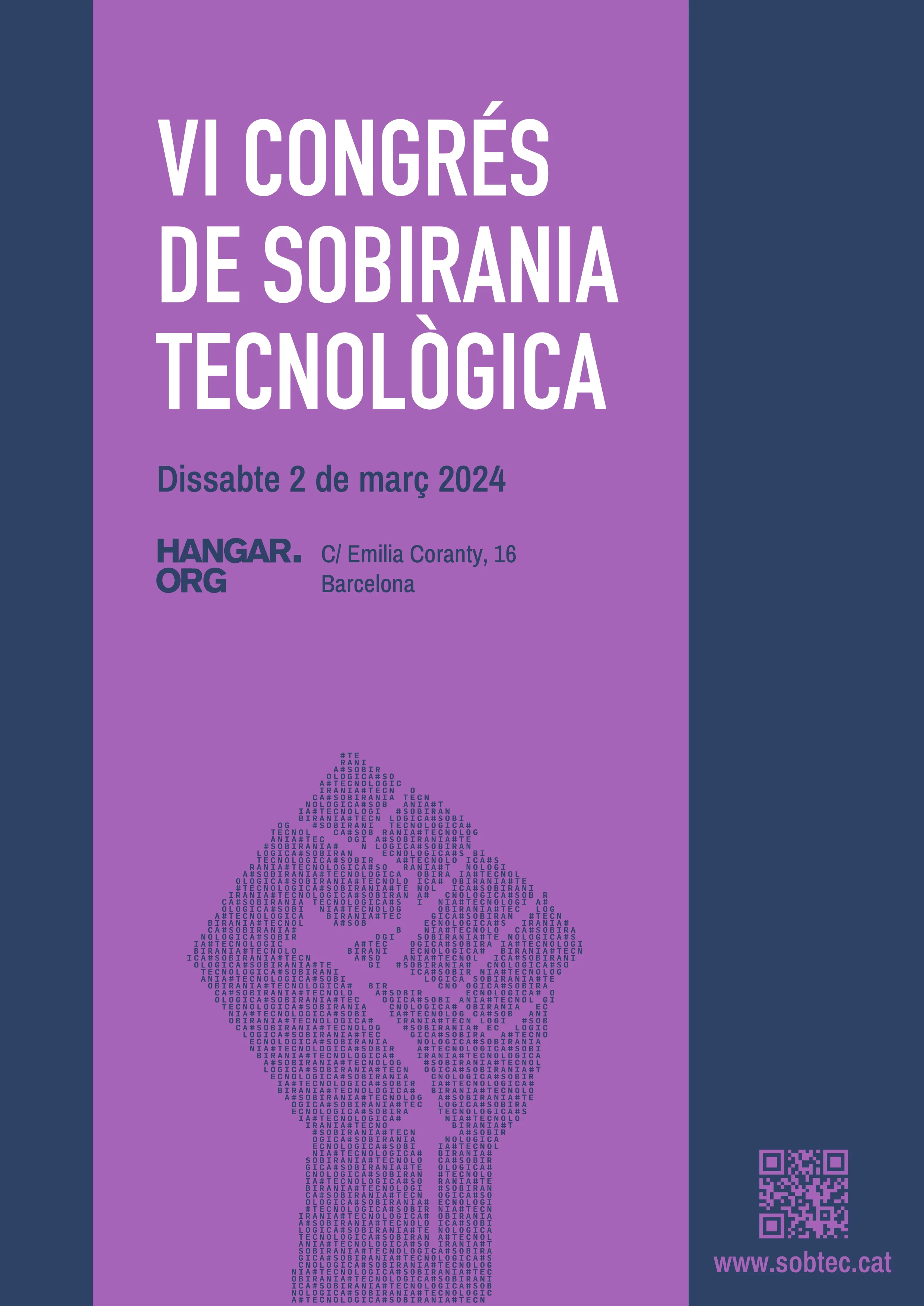 Cartell del SobTec 2024. Sobre un fons blau fosc, hi ha una columna rosa clar on posa VI Congrés de Sobirania Tecnològica i en blau fosc dissabte 2 de març de 2024 i la direcció d'HAngar.org. A sota apareix el puny de xifres i lletres. A la part de baix a la dreta apareix el codi QR de color rosa sobre el fons blau.